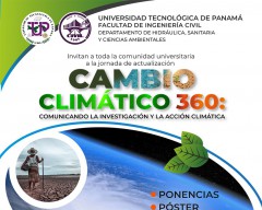 Cambio Climático 360: Comunicando la Investigación y la Acción Climática, en el Teatro Auditorio del Edificio de Postgrado en horario de 8:30 a.m. a 12:30 p.m.