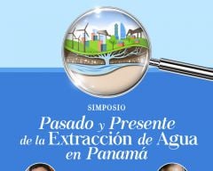 Se llevará a cabo el Simposio Pasado y Presente de la Extracción del Agua en Panamá , en un horario de 9:00 a.m. a 12:10 m.d. , se solicita presentar cartilla de vacunación ,lugar en el Teatro Auditorio de la UTP
