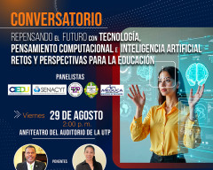 Conversatorio el Futuro con la Tecnología, Pensamiento Computacional e Inteligencia Artificial Retos y perspectivas Para la Educación