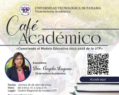 Café Académico: Conociendo el Modelo Educativo 2023-2028 de la UTP