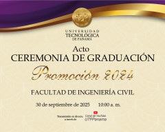 Acto de Ceremonia de Graduación Promoción 2024, Facultad de Ingeniería Civil
