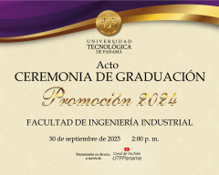 Acto de Ceremonia de Graduación Facultad de Ingeniería Industrial Prom 2024
