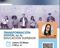 Transformación Digital en la Educación Superior, jueves 25 de mayo a las 2:00 p.m.