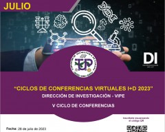 Quinto Ciclo de Conferencias Virtuales  I+D 2023, A través de la Plataforma Teams, DE 1:00 PM A 2:00 del 28 de julio