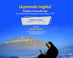 Conferencia Virtual Aprende Inglés,Explora el Mundo Real con National Geographic Learning y UTP