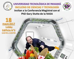 Editar Eventos Conferencia Magistral con el PhD Gary Stutte de la NASA - "Nuevas investigaciones en el desarrollo de plantas en el espacio"