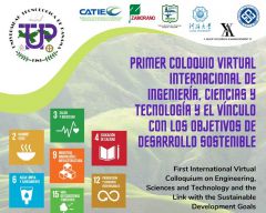 Primer Coloquio Virtual Internacional de Ingeniería, Ciencias y Tecnologías y el Vínculo con los Objetivos de Desarrollo Sostenible