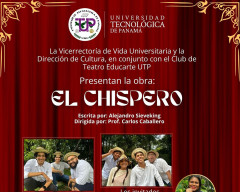 UTP, VVU, Dirección de Cultura, Obra de Teatro, El Chispero, Club de Teatro, Educarte UTP