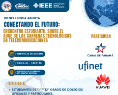 Conferencia Abierta, Conectando el Futuro, estudiantes, colegios, IEEE, UTP, Canal de Panamá, Ufinet,Huawei