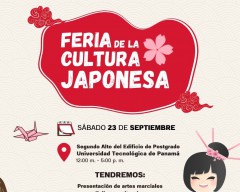 Feria de la Cultura Japonesa, en el Edificio de postgrado Ultimo piso frente al salón 306, el 23 de septiembre de 12:00 m.d. a 5:00 p.m.