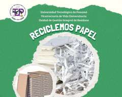 UTP, VICERRECTORIA DE VIDA UNIVERSITARIA, UNIDAD DE GESTION INTEGRAL DE RESIDUOS, RECICLAJE, PAPEL