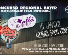 Concurso "Ve + allá;Ideas que valen" de Bayer Centroamérica 