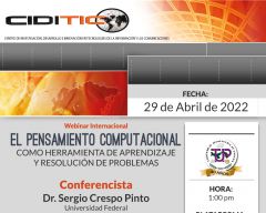 Webinar Internacional: El Pensamiento Computacional Como de Herramienta de Aprendizaje y Resolución de Problemas 