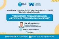 Conferencia magistral se tituló “Herramientas Tecnológicas para la Asistencia de Personas con Discapacidad”