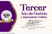 Ing. Héctor M. Montemayor Á., Rector de la UTP, presentó a la comunidad universitaria el informe del Tercer Año de Gestión.