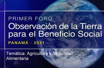Presentación del Foro de Panamá: Observaciones de la Tierra para el Beneficio