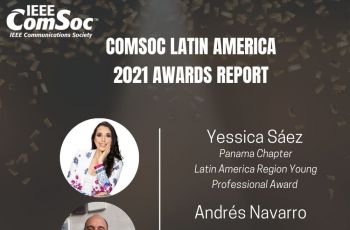 La Sociedad de Comunicaciones (ComSoc) del IEEE Región 9 (Latin América) cuenta con un programa de premios para reconocer a los miembros de ComSoc del IEEE en la región de América Latina por sus logros. 