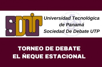 El Torneo de Debate El Ñeque Estacional es organizado por la Sociedad de Debate UTP con el apoyo de la FIM.